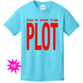 "Do It For The Plot" Baby Tee